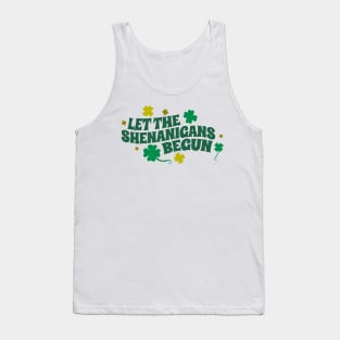 let the shenanigans begun Tank Top